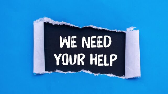 We need your help message writing on ripped torn paper background
