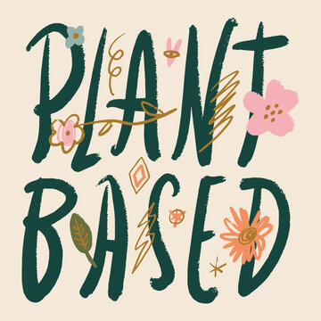 Plant based for the planet vegan lettering vector, hand-drawn brush calligraphy quote, minimalist eco-friendly lifestyle illustration, sustainable green living graphic design