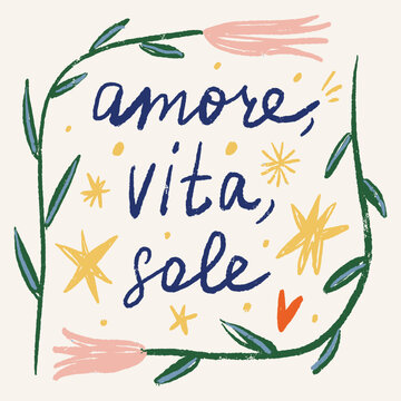 Vector hand drawn lettering with the Italian phrase Amore Vita Sole Love Life Sun. Elegant modern calligraphy in a stylish brush script, perfect for romantic designs, inspirational posters, greeting