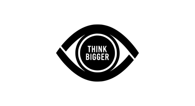 Eye icon vector illustration featuring the inspirational phrase think bigger in bold capital letters isolated on a white background for business strategy and visionary concept design.