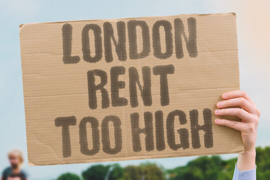 "London Rent Too High" Documented research confirms London rent is rising beyond documented average income levels. HOUSING. LONDON. REAL. RENT. CRISIS.