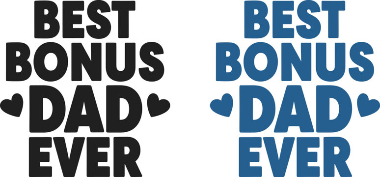 Celebrate fathers day with 'best bonus dad ever' perfect gift ideas for dad and papa