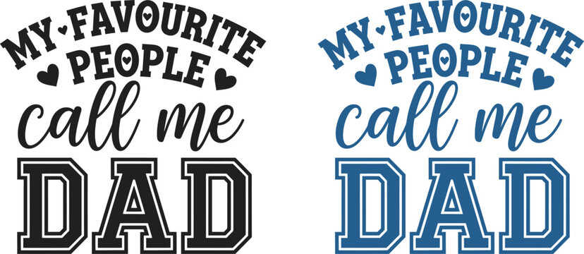 Fathers day gifts 'my favourite people call me dad' celebrating papa dad