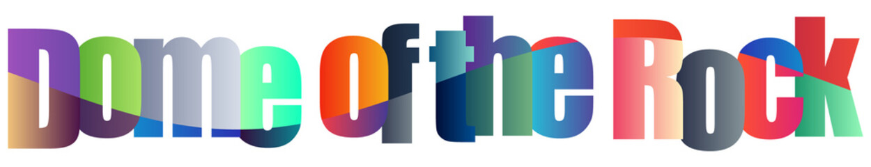 Colorful Text Design Showing Dome of the Rock Name © Gullaa