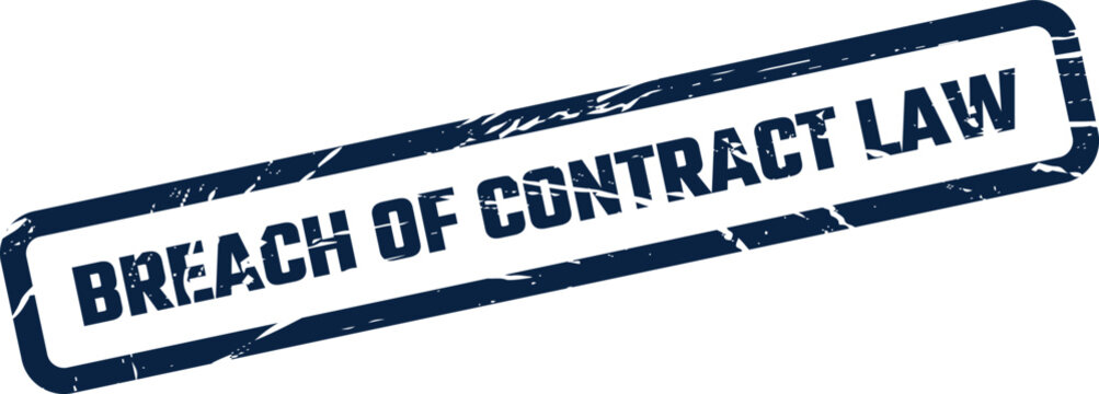 Grungy rubber stamp impression with text Breach of Contract Law representing legal agreement failure