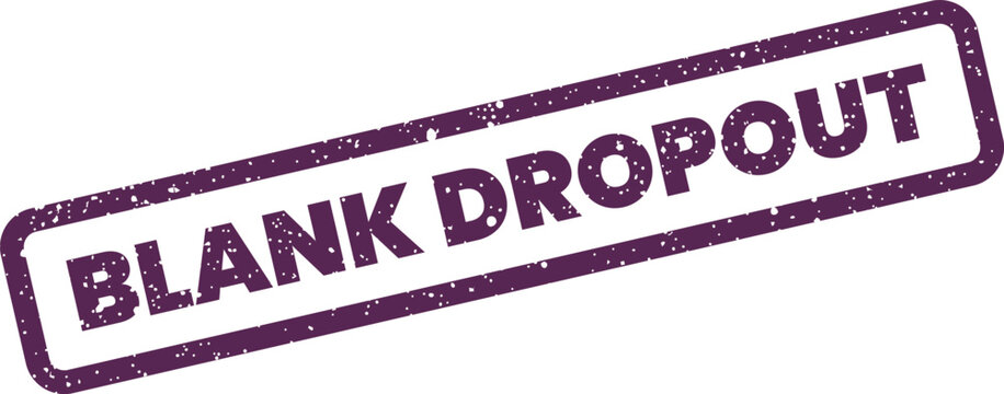 Textured rubber stamp impression stating the word dropout, suitable for educational or social commentary projects