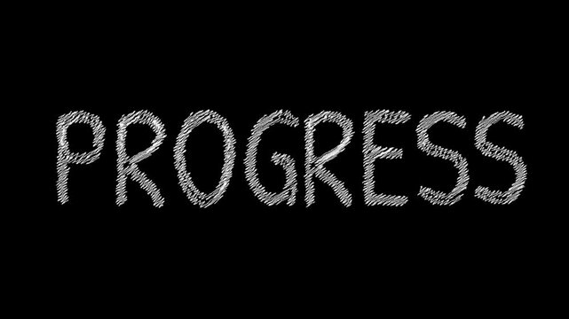 Progress Chalkboard: The word PROGRESS is boldly written on a chalkboard with chalk, representing the relentless march forward, continuous improvement, and the pursuit of goals. 