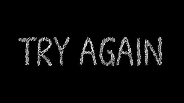 Try Again Chalkboard: Try Again is written on a chalkboard