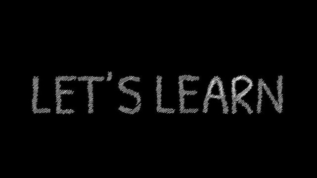 Let's Learn: A simple yet effective visual message, inviting viewers to embark on a journey of discovery and growth. The chalk-style lettering adds a touch of authenticity and approachability.