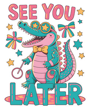 whimsical cartoon alligator saying see you later with colorful stars and text