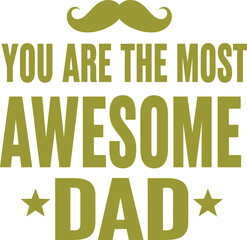 Naklejka premium You are the most awesome dad a heartfelt message