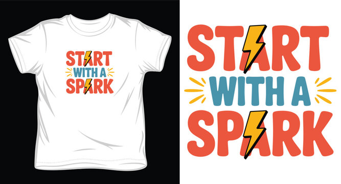 Start with a spark motivational phrase with lightning bolts in retro style.