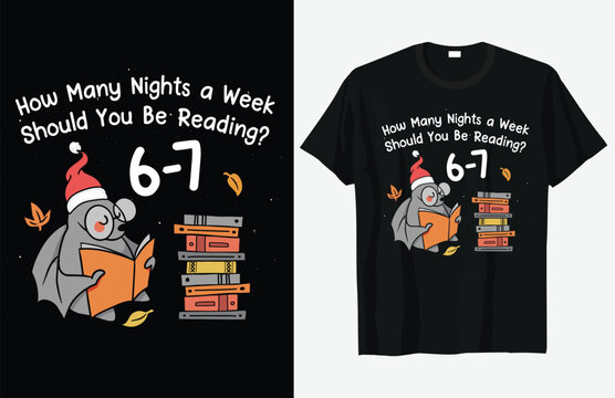 Teacher 67 How Many Nights a Week Should You Be Reading 6 7 t-shirt design