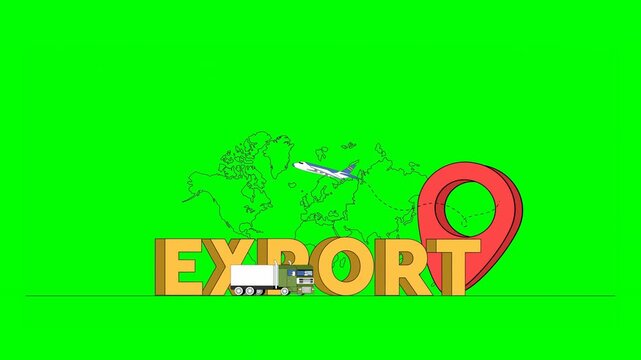 2D Animation of Illustrated Yellow Export Text in Bold Letters Illustrated With Freight Trailer, Plane, World Map and Location PIN on Green Background