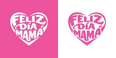 Naklejka premium Logotipo con texto manuscrito en español Feliz día Mamá con forma de corazón, para tarjetas y felicitaciones 