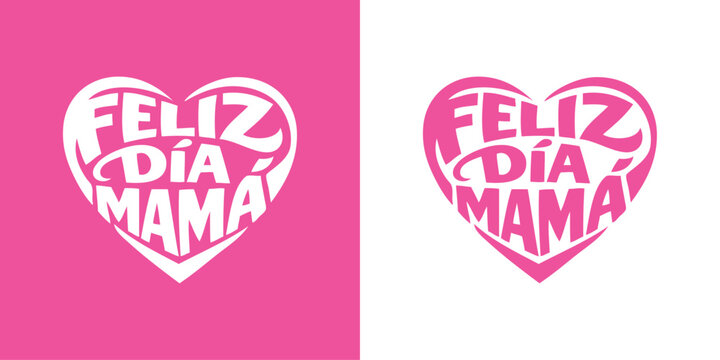 Logotipo con texto manuscrito en espa&ntilde;ol Feliz d&iacute;a Mam&aacute; con forma de coraz&oacute;n, para tarjetas y felicitaciones 
