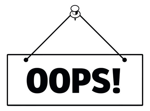 Line art illustration of an 'Oops!' sign depicting a mistake notification for website error pages