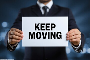 Obraz premium Motivational business message to keep moving forward