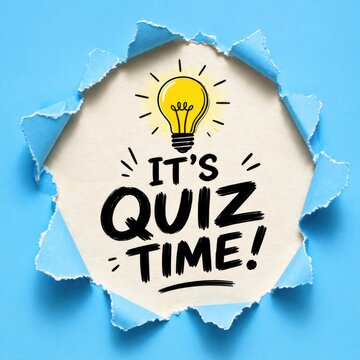 It's quiz time with bright lightbulb symbol and torn paper on blue background.