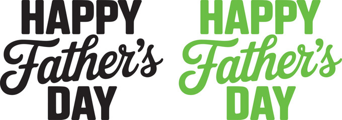 Happy Fathers Day typography illustration vector bold modern lettering black green design celebration greeting card poster family love concept © MstSaleha
