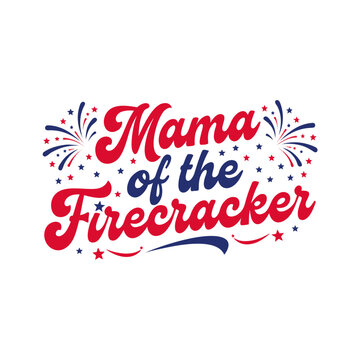 Mama of the firecracker with fireworks and stars