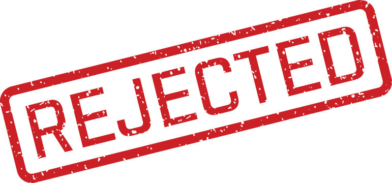 Red 'rejected' stamp a symbol of denial and disapproval