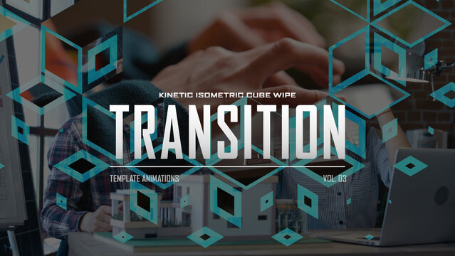 Kinetic Isometric Cube Wipe Transition / Horizontal / Part 03