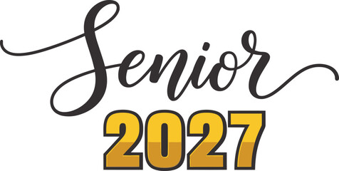 Obraz premium Class of 2027 senior graduation stylish calligraphy design for celebrating high school achievements