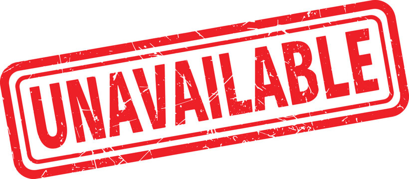 UNAVAILABLE red rubber stamp text
