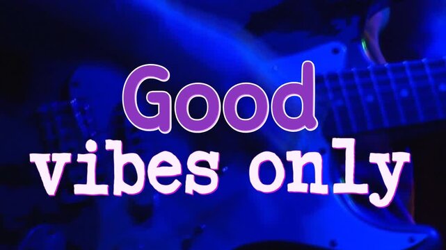 Vertical video: Player right-hand strumming, showing Good-vibes-only text on guitar for music ad