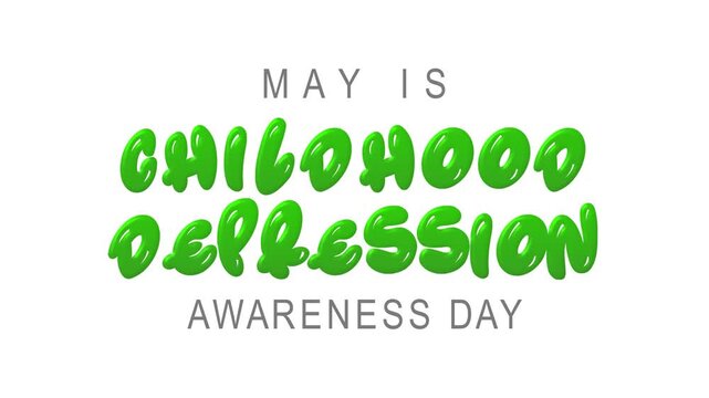 Childhood depression awareness day text animation. Suitable for social media, websites, flyers, and event promotions for awareness campaigns.