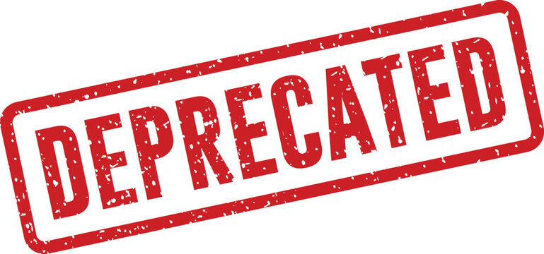 Red 'deprecated' stamp signifying disuse and obsolescence