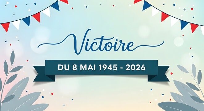 Victoire du 8 mai banner. France victory day celebration illustration. Patriotic commemorative background. Festive vector design