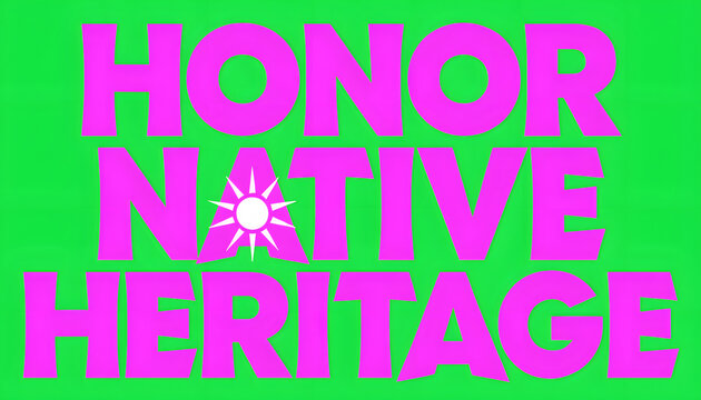 Honor native heritage text on green background