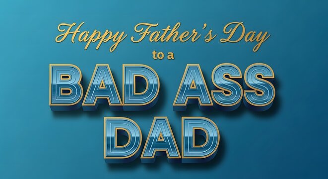 Happy father's day to a bad ass dad a celebratory greeting card image