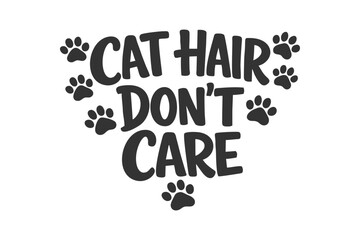 Fototapeta premium Humorous text design for cat lovers, perfect for apparel or decor