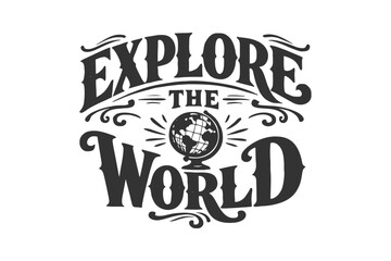 Fototapeta premium Inspiring typography design for travel and adventure, perfect for marketing