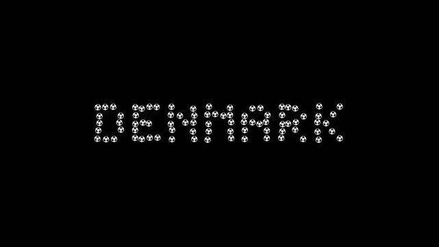 Soccer Balls Forming Denmark Country Name on Black Background.