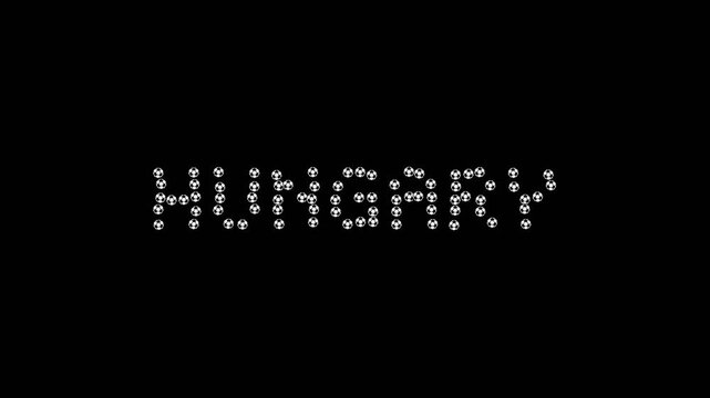Soccer Balls Forming Hungary Country Name on Black Background.