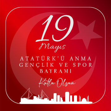 19 Mayıs Atat&uuml;rk Anma, Gen&ccedil;lik ve Spor Bayramı. Translation: Youth and Sports Day May 19