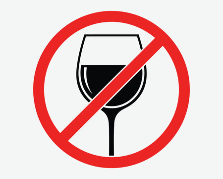 Prohibition sign no alcohol allowed wine glass with red circle and slash