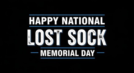 Obraz premium Happy national lost sock memorial day a humorous observance
