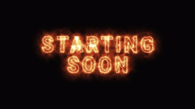Starting Soon Fire Text Animation With Transparent Background 4K Video. Opener Video For Live Broadcast, Intros Or Streaming Countdown