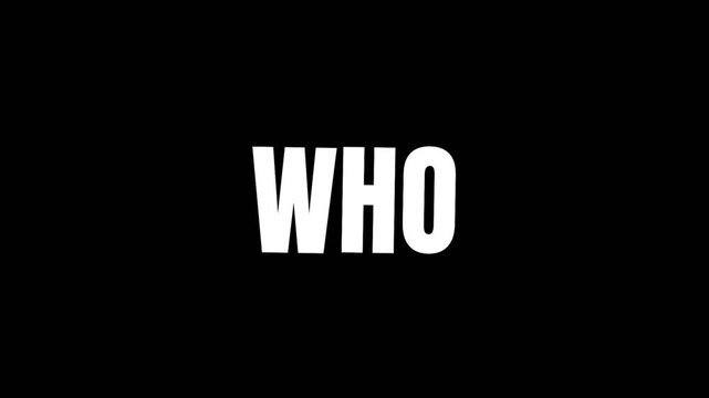Bold white who text on dark background with clean animation, perfect for question concept, identity theme, and modern typography visuals.