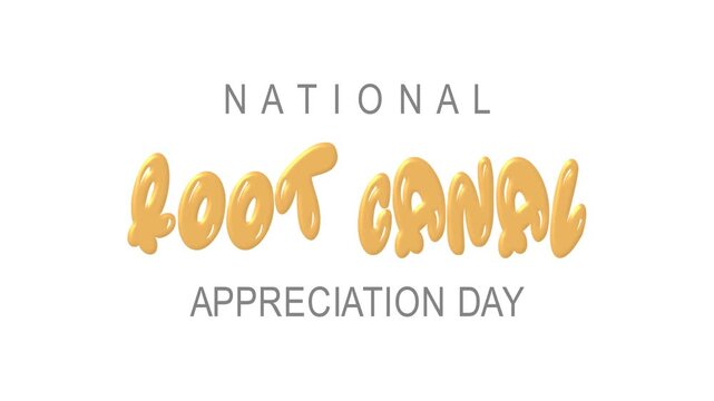 National root canal appreciation day text animation perfect for social media posts or event promotions.