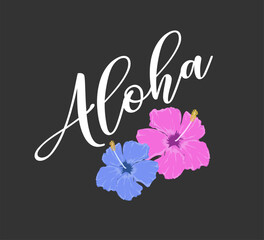 Decorative aloha slogan with colorful hibiscus flowers, vector for fashion, card, poster designs, summer and paradise concept, beach and tropical flowers © springsky
