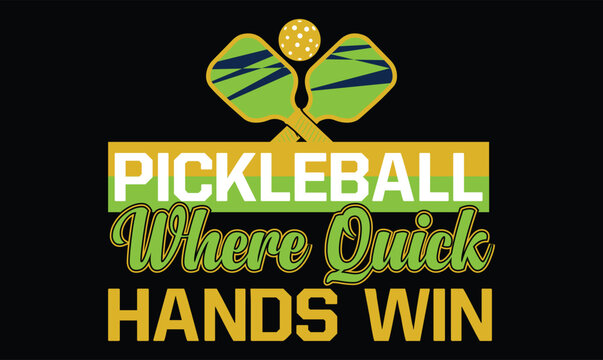 Pickleball T Shirt Design with Funny Sports Quotes Typography