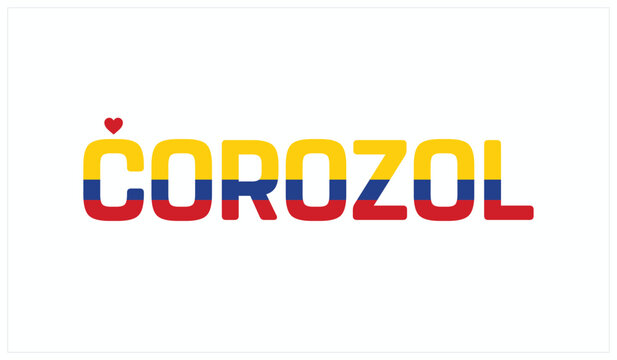 I love Corozol, Typographic design of I love Corozol on a white background, Flag typography of Corozol with heart, Vector design of Corozol City of Colombia, I love Colombia