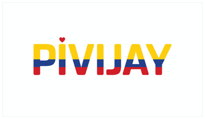 Fototapeta premium I love Pivijay, Typographic design of I love Pivijay on a white background, Flag typography of Pivijay with heart, Vector design of Pivijay City of Colombia, I love Colombia