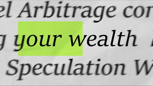 Highlighting the words your wealth on financial document, macro focus text concept for money management, investment planning, personal finance video

